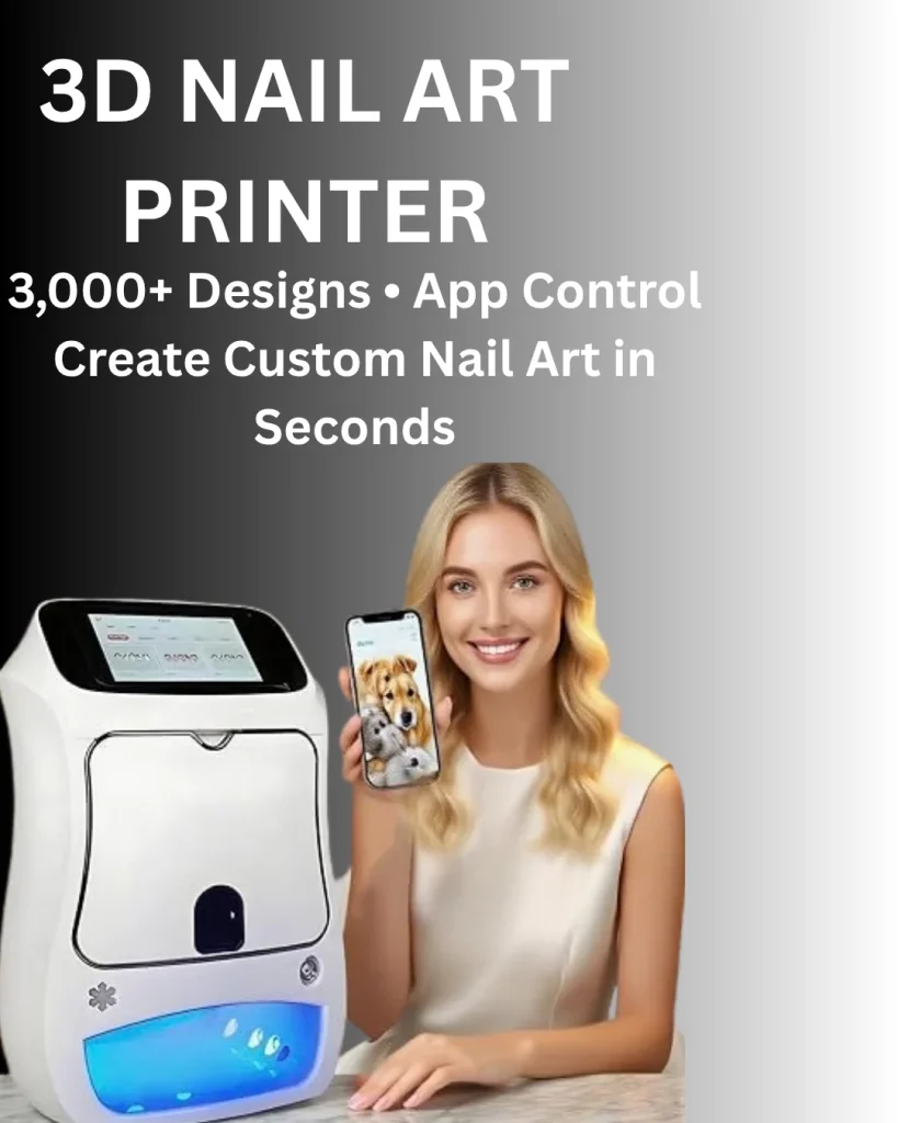 3D nail art printer with 3,000+ designs and app control, displayed next to a woman holding a smartphone showing a custom pet photo design